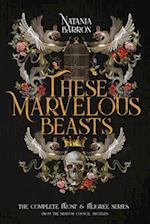 These Marvelous Beasts: The Complete Frost & Filigree Series 