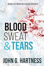 Blood, Sweat, & Tears 