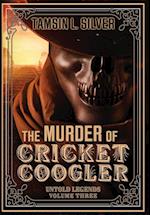 The Murder of Cricket Coogler