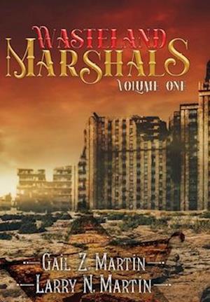 Wasteland Marshals Volume One