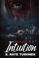 Deadliest Intuition