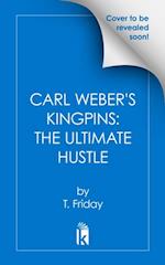 Carl Weber's Kingpins: The Ultimate Hustle