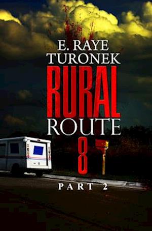 Rural Route 8 Part 2