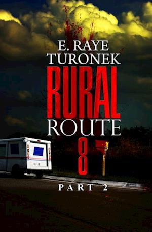 Rural Route 8 Part 2