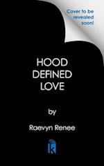 Hood Defined Love