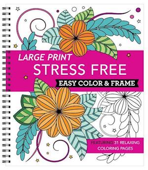 Large Print Easy Color & Frame - Stress Free (Coloring Book)