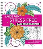 Large Print Easy Color & Frame - Stress Free (Coloring Book)