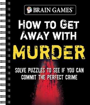 Brain Games - How to Get Away with Murder