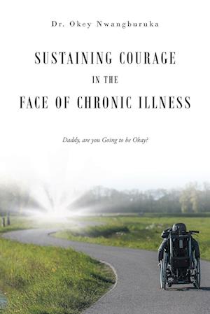 Sustaining Courage in the Face of Chronic Illness