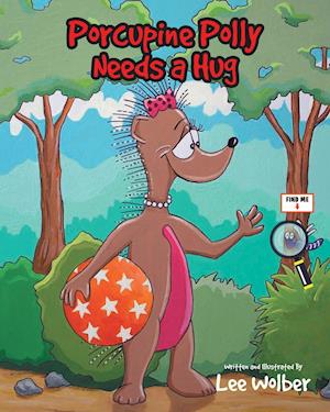 Porcupine Polly Needs a Hug