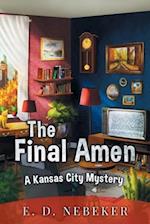 The Final Amen: A Kansas City Mystery 