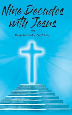 Nine Decades with Jesus