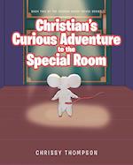 Christian's Curious Adventure to the Special Room 