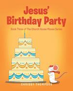 Jesus' Birthday Party