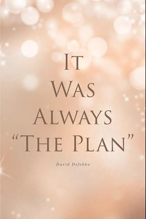 It Was Always "The Plan"