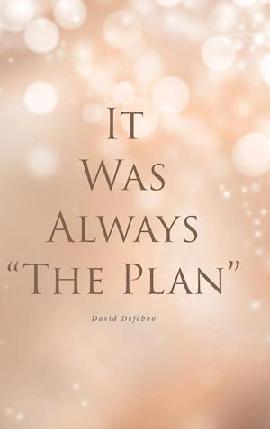 It Was Always "The Plan"