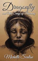 Dragonfly and Other Songs of Mourning