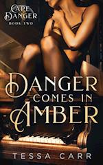 Danger Comes in Amber 