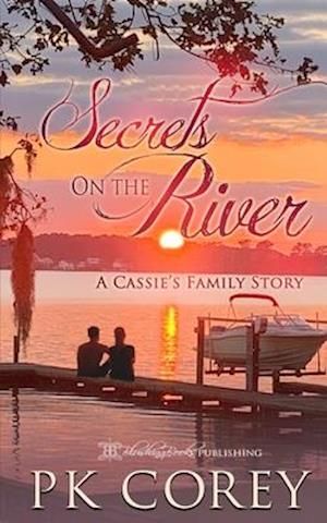 Secrets on the River: A Cassie's Family Story