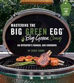 Mastering the Big Green Egg by Big Green Craig