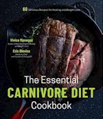 The Essential Carnivore Cookbook