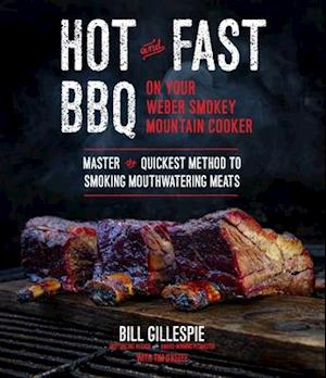 Hot and Fast BBQ on Your Weber Smokey Mountain Cooker