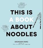 This Is a Book About Noodles