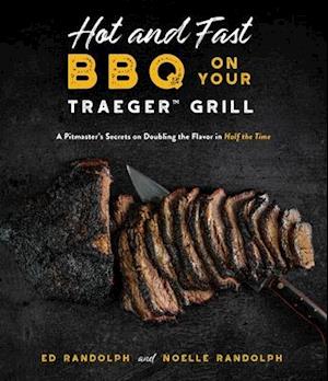 Hot and Fast BBQ on Your Traeger Grill