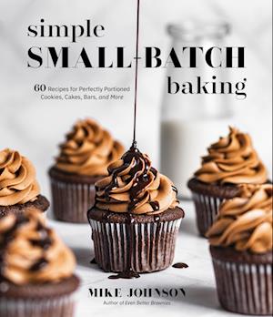 Simple Small-Batch Baking