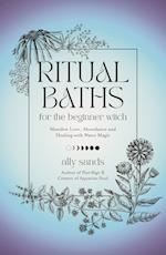 Ritual Baths for the Beginner Witch