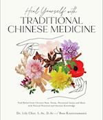 Heal Yourself with Traditional Chinese Medicine