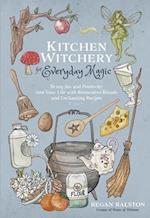Kitchen Witchery for Everyday Magic