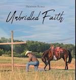 Unbridled Faith