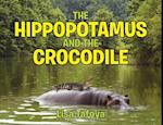 The Hippopotamus and The Crocodile 