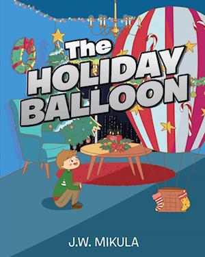 The Holiday Balloon