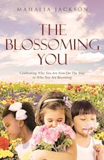 The Blossoming You