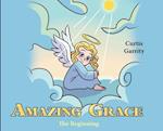 Amazing Grace: The Beginning 