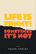 Life is Funny!