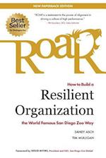 Roar: How to Build a Resilient Organization the World-Famous San Diego Zoo Way 