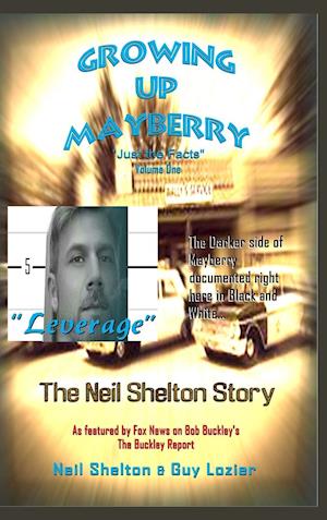 Growing Up Mayberry Just the Facts Volume One Leverage