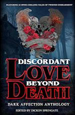 Discordant Love Beyond Death