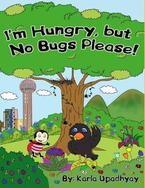 I'm Hungry, but No Bugs Please!