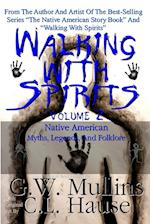 Walking with Spirits Volume 2 Native American Myths, Legends, and Folklore