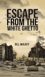 Escape from the White Ghetto