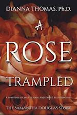 A Rose Trampled