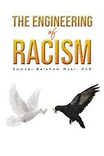 The Engineering of Racism