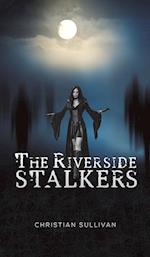 The Riverside Stalkers