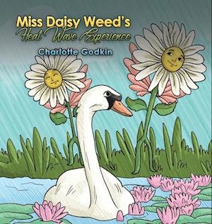 Miss Daisy Weed's Heat Wave Experience