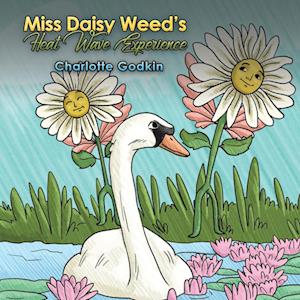 Miss Daisy Weed's Heat Wave Experience