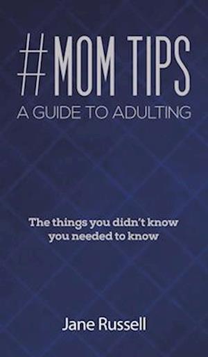 #MOM Tips - A Guide to Adulting